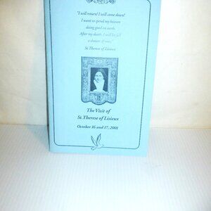 2001 The VISIT of ST. THERESE of LISIEUX October 16 & 17 Gospel St. Joseph Luke